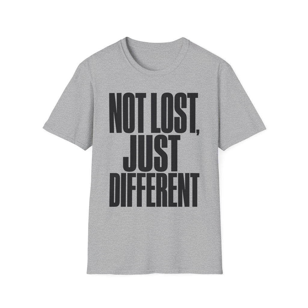 NOT LOST, JUST DIFFERENT