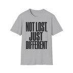 NOT LOST, JUST DIFFERENT