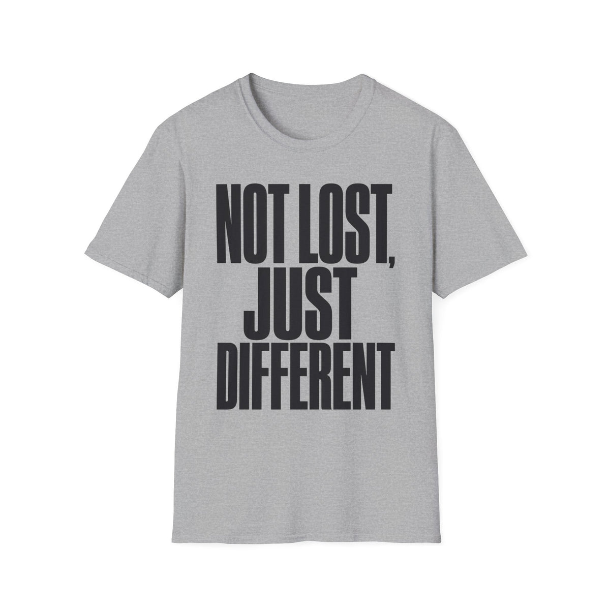 NOT LOST, JUST DIFFERENT