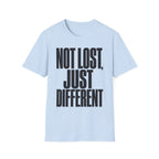 NOT LOST, JUST DIFFERENT