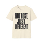 NOT LOST, JUST DIFFERENT