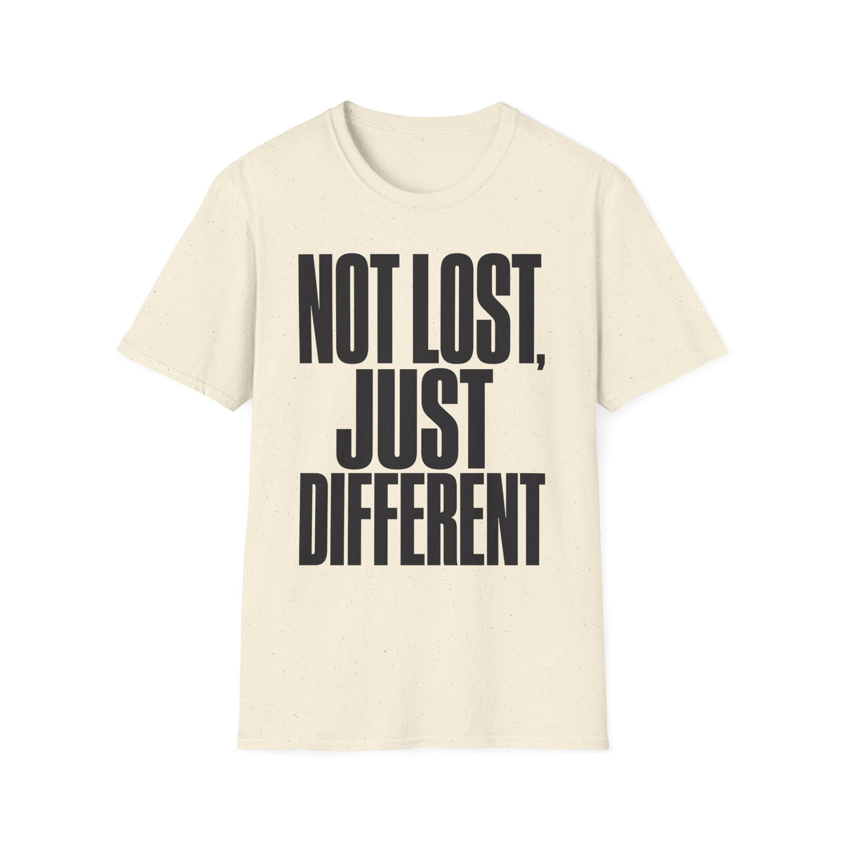 NOT LOST, JUST DIFFERENT