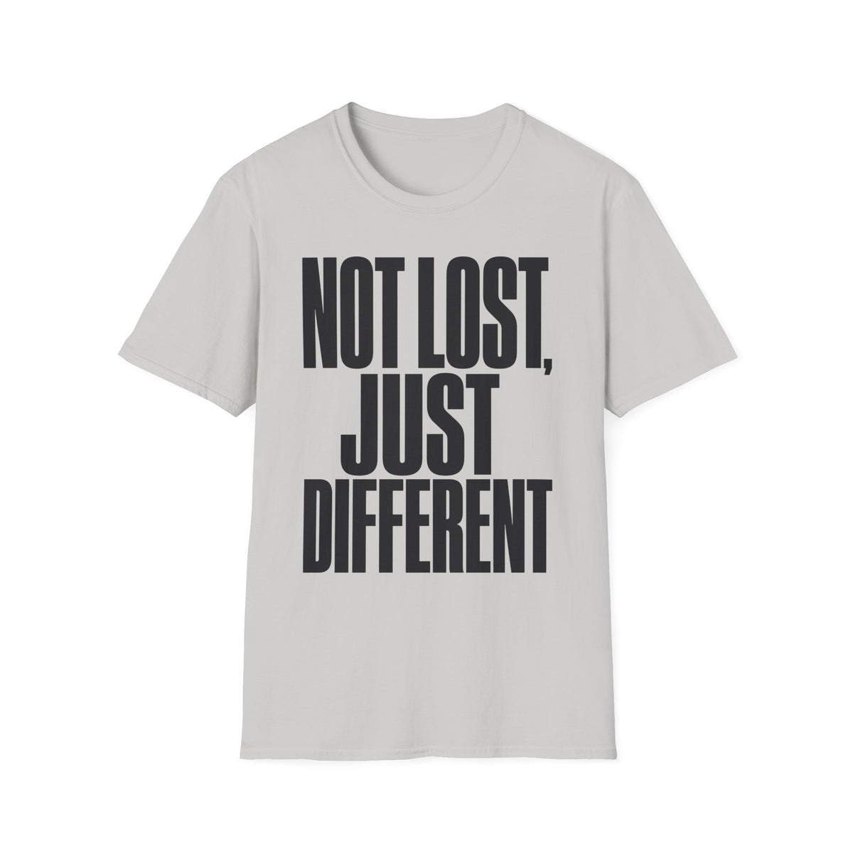 NOT LOST, JUST DIFFERENT