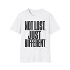 NOT LOST, JUST DIFFERENT