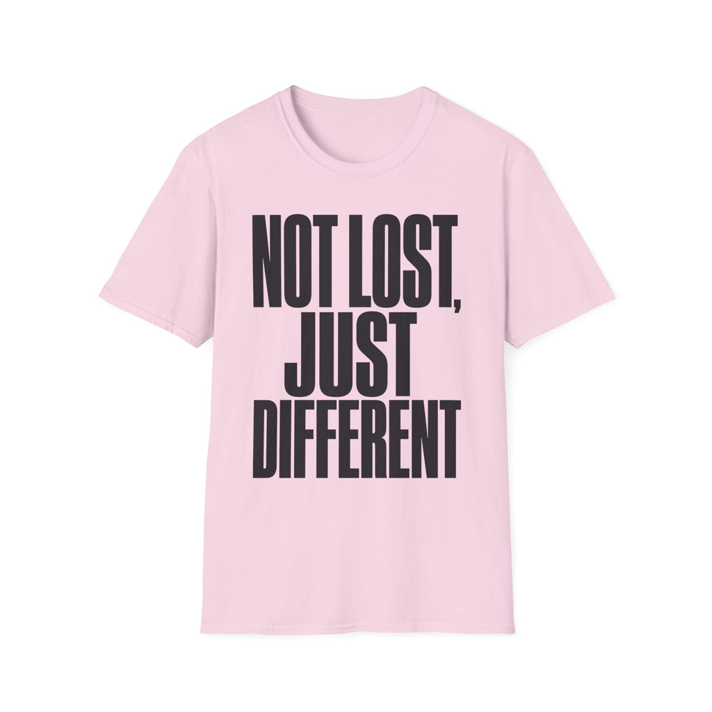 NOT LOST, JUST DIFFERENT