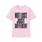 NOT LOST, JUST DIFFERENT