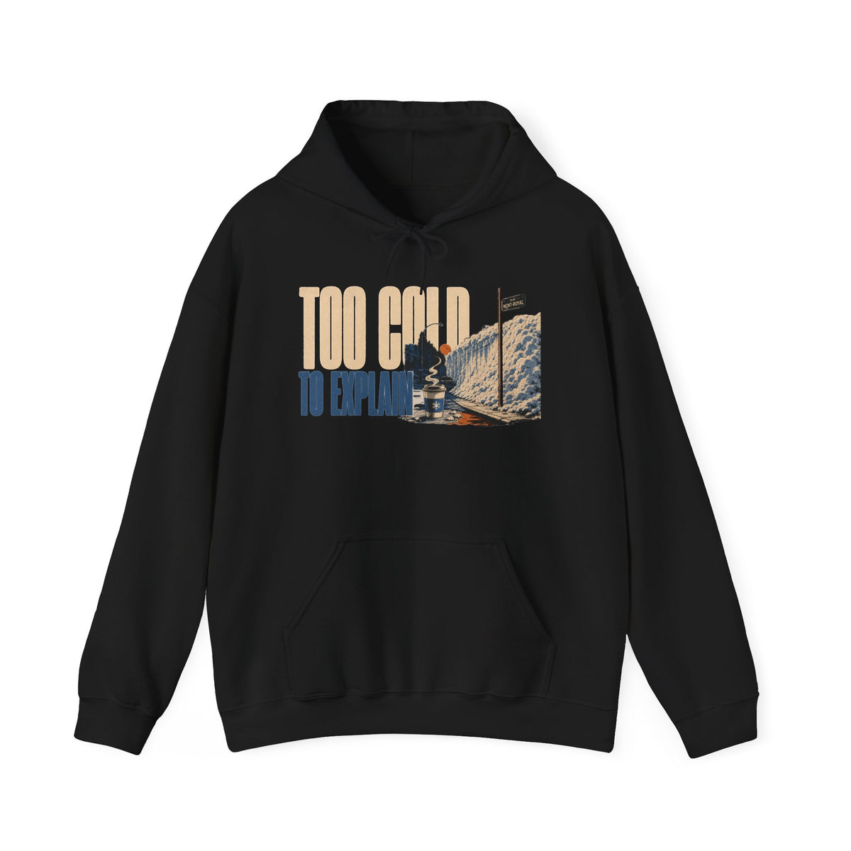 TOO COLD TO EXPLAIN