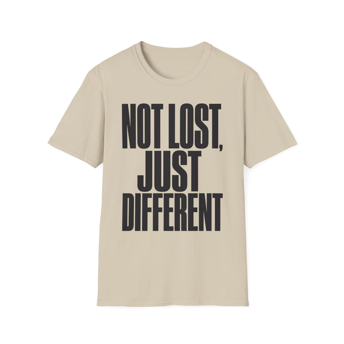NOT LOST, JUST DIFFERENT