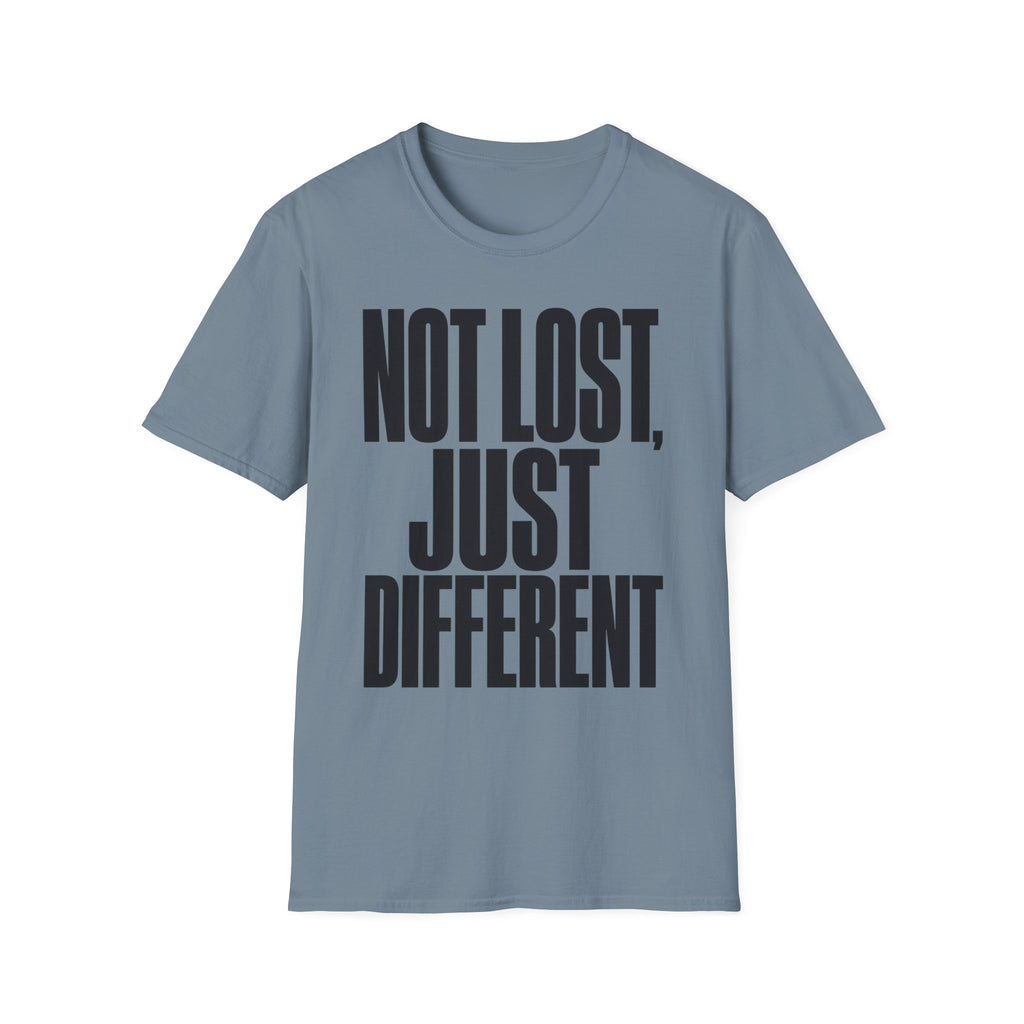 NOT LOST, JUST DIFFERENT