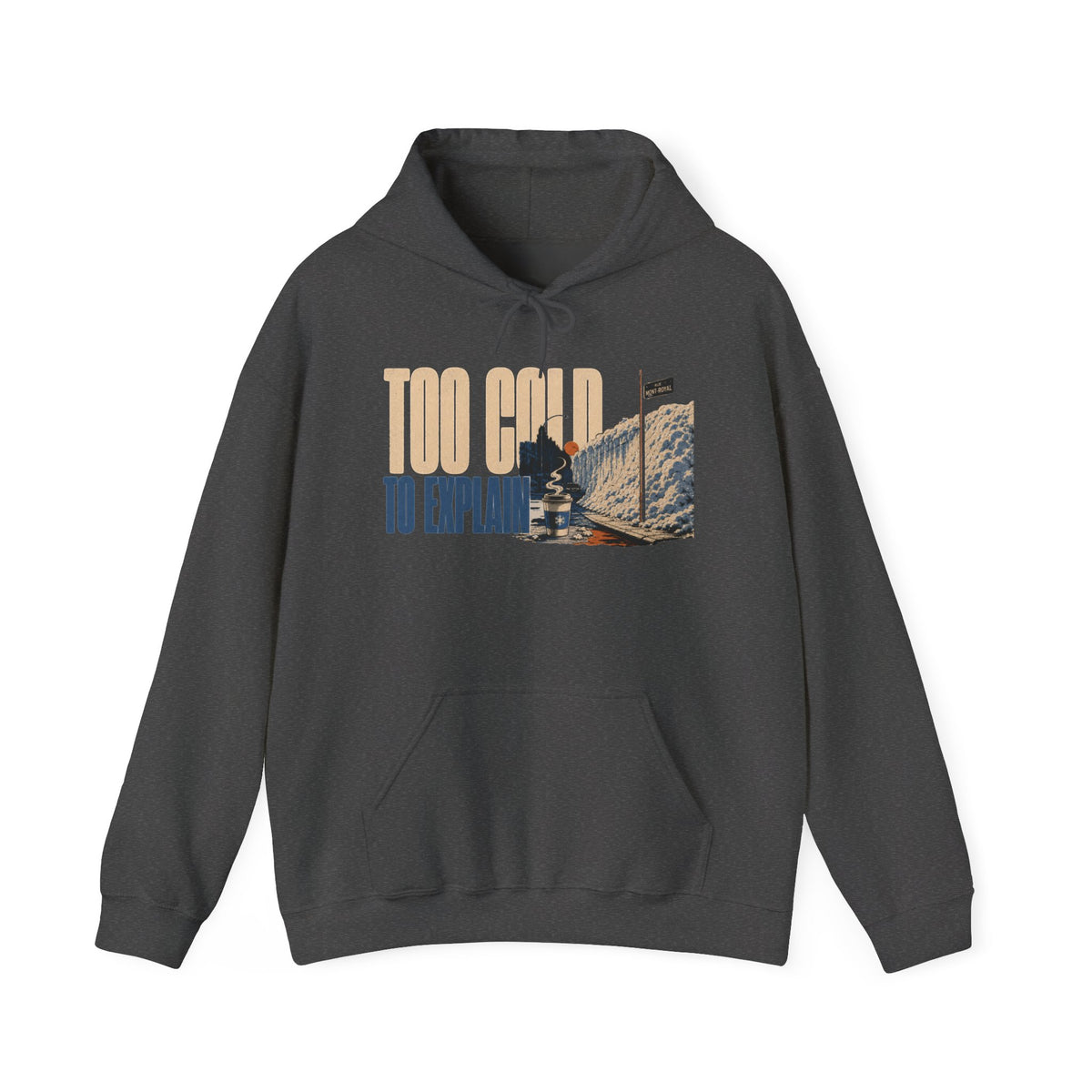TOO COLD TO EXPLAIN
